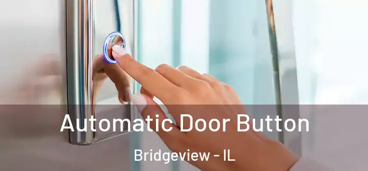  Automatic Door Button Bridgeview - IL