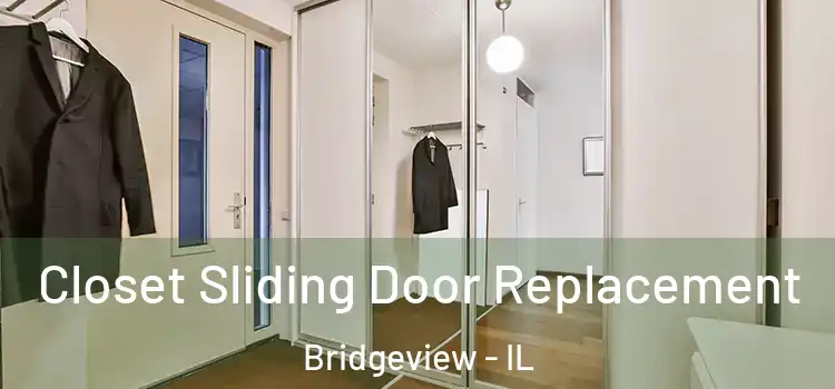 Closet Sliding Door Replacement Bridgeview - IL