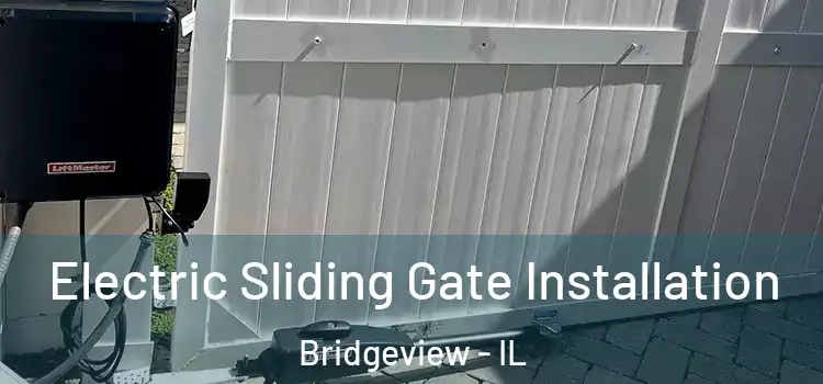  Electric Sliding Gate Installation Bridgeview - IL